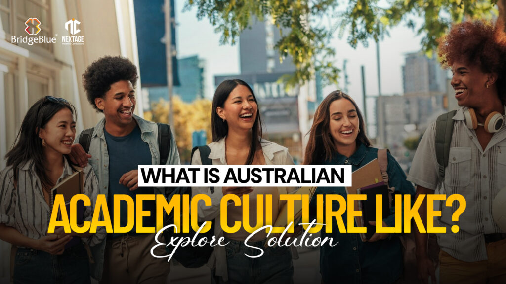 WHAT IS AUSTRALIAN ACADEMIC CULTURE LIKE? – EXPLORE SOLUTION